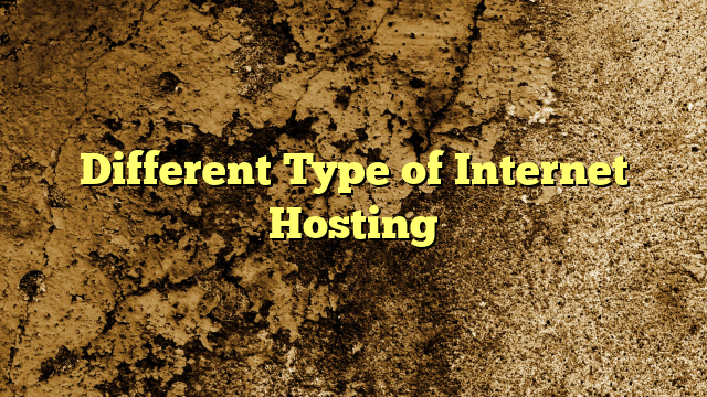 Different Type of Internet Hosting