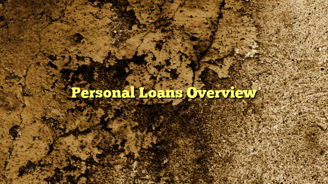 Personal Loans Overview